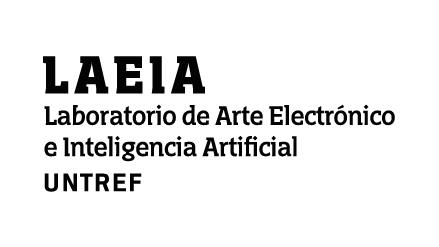 LAEIA UNTREF. Laboratorio de Arte Electrónico e Inteligencia Artificial